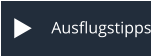 Ausflugstipps