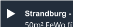 Strandburg - App. 24 50m² FeWo für max. 2 Personen