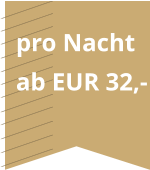 pro Nacht ab EUR 32,-